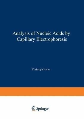 Analysis of Nucleic Acids by Capillary Electrophoresis(English, Paperback, unknown)