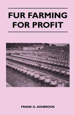 Fur Farming For Profit(English, Paperback, Ashbrook Frank G.)