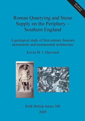 Roman quarrying and stone supply on the periphery - Southern England(English, Undefined, unknown)
