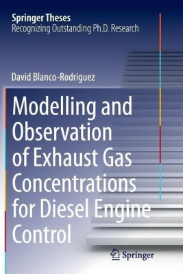 Modelling and Observation of Exhaust Gas Concentrations for Diesel Engine Control(English, Paperback, Blanco-Rodriguez Dr.-Ing. David)