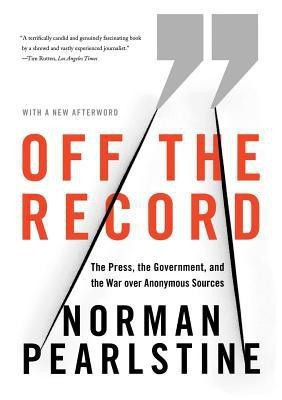 Off the Record(English, Paperback, Pearlstine Norman)