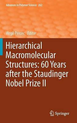 Hierarchical Macromolecular Structures: 60 Years after the Staudinger Nobel Prize II(English, Hardcover, unknown)