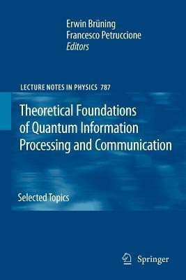Theoretical Foundations of Quantum Information Processing and Communication(English, Paperback, unknown)