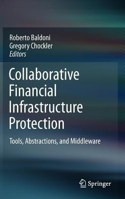 Collaborative Financial Infrastructure Protection(English, Hardcover, unknown)