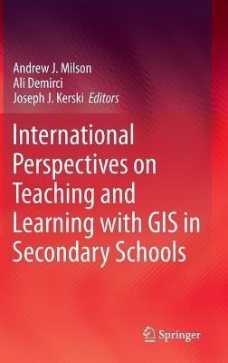 International Perspectives on Teaching and Learning with GIS in Secondary Schools(English, Hardcover, unknown)