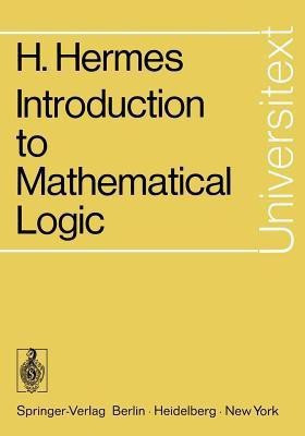 Introduction to Mathematical Logic(English, Paperback, Hermes Hans)