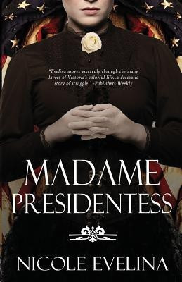 Madame Presidentess(English, Paperback, Evelina Nicole)