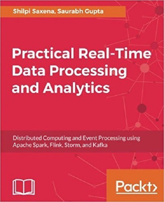 Practical Real-time Data Processing and Analytics(English, Electronic book text, Saxena Shilpi)