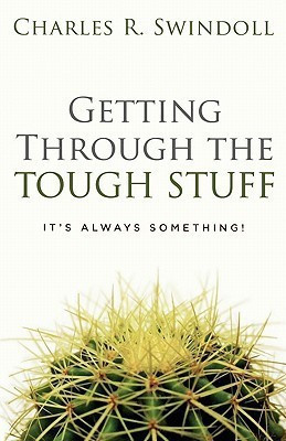 Getting Through the Tough Stuff(English, Paperback, Swindoll Charles R.)