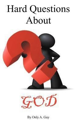 Hard Questions About God(English, Paperback, Guy Only A.)