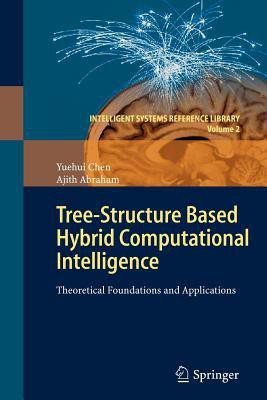 Tree-Structure based Hybrid Computational Intelligence(English, Paperback, Chen Yuehui)