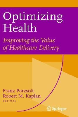 Optimizing Health: Improving the Value of Healthcare Delivery(English, Hardcover, unknown)