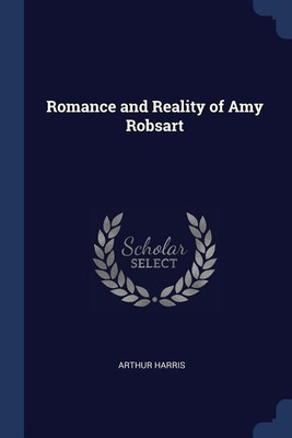 Romance and Reality of Amy Robsart(English, Paperback, Harris Arthur Sir)