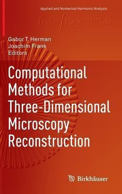 Computational Methods for Three-Dimensional Microscopy Reconstruction(English, Hardcover, unknown)