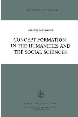 Concept Formation in the Humanities and the Social Sciences(English, Paperback, Pawlowski T.)