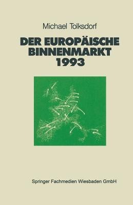 Der Europaeische Binnenmarkt 1993(German, Paperback, unknown)