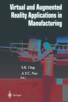 Virtual and Augmented Reality Applications in Manufacturing(English, Paperback, Ong S.K.)