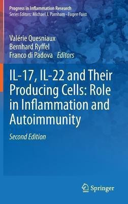 IL-17, IL-22 and Their Producing Cells: Role in Inflammation and Autoimmunity(English, Hardcover, unknown)