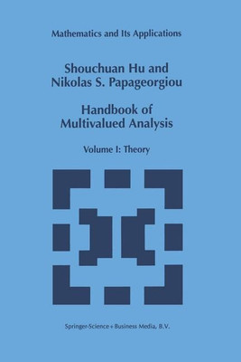 Handbook of Multivalued Analysis(English, Paperback, Shouchuan Hu Nikolaos S.)