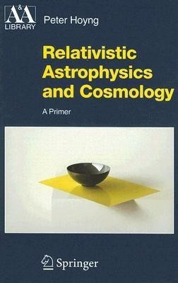 Relativistic Astrophysics and Cosmology(English, Hardcover, Hoyng Peter)