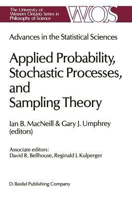 Advances in the Statistical Sciences: Applied Probability, Stochastic Processes, and Sampling Theory(English, Paperback, unknown)