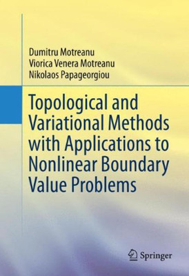 Topological and Variational Methods with Applications to Nonlinear Boundary Value Problems(English, Hardcover, Motreanu Dumitru)