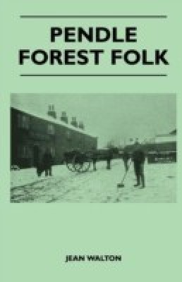 Pendle Forest Folk(English, Paperback, Walton Jean)