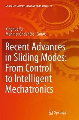 Recent Advances in Sliding Modes: From Control to Intelligent Mechatronics(English, Paperback, unknown)