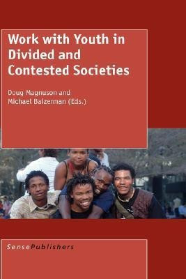 Work with Youth in Divided and Contested Societies(English, Paperback, unknown)