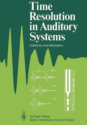 Time Resolution in Auditory Systems(English, Paperback, unknown)