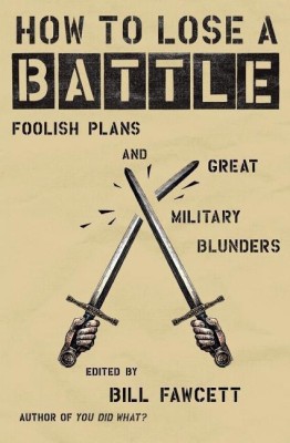 How to Lose a Battle(English, Paperback, Fawcett Bill)