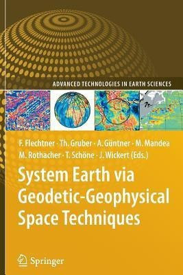 System Earth via Geodetic-Geophysical Space Techniques(English, Paperback, unknown)