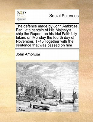 The Defence Made by John Ambrose, Esq(English, Paperback, Ambrose John)