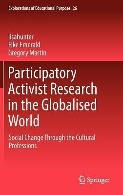 Participatory Activist Research in the Globalised World(English, Hardcover, lisahunter Elke)