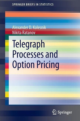 Telegraph Processes and Option Pricing(English, Paperback, Kolesnik Alexander D.)