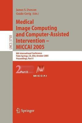 Medical Image Computing and Computer-Assisted Intervention -- MICCAI 2005(English, Paperback, unknown)