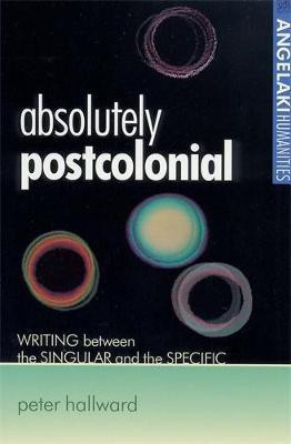 Absolutely Postcolonial(English, Paperback, Hallward Peter)