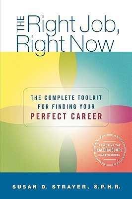 The Right Job, Right Now(English, Paperback, Strayer Susan)