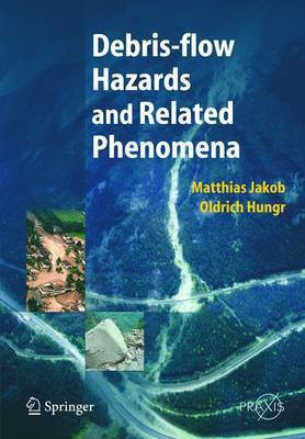 Debris-flow Hazards and Related Phenomena(English, Hardcover, Jakob Matthias)