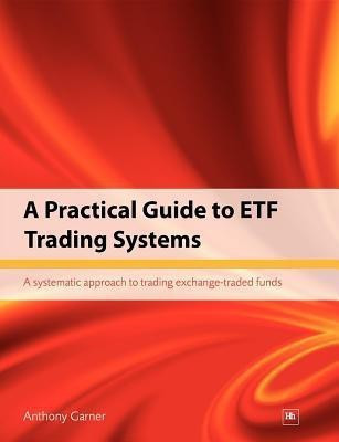 A Practical Guide to ETF Trading Systems(English, Paperback, Garner Anthony)