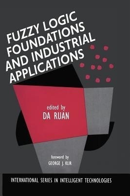 Fuzzy Logic Foundations and Industrial Applications(English, Paperback, unknown)