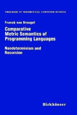 Comparative Metric Semantics of Programming Languages(English, Hardcover, Breughel Franck van)