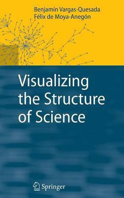 Visualizing the Structure of Science(English, Hardcover, Vargas-Quesada Benjamin)