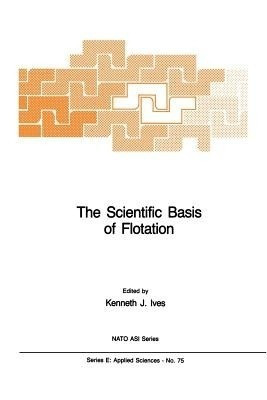 The Scientific Basis of Flotation(English, Paperback, unknown)