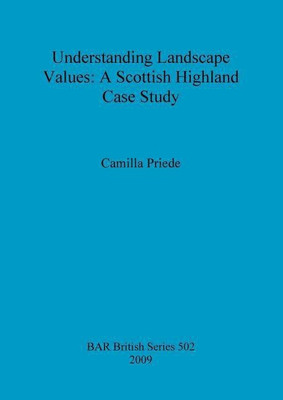 Understanding Landscape Values: A Scottish Highland Case Study(English, Paperback, Priede Camilla)