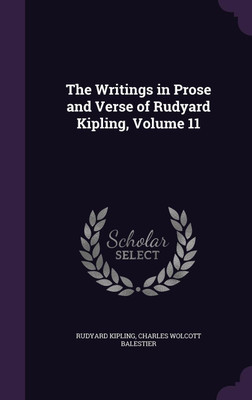 The Writings in Prose and Verse of Rudyard Kipling, Volume 11(English, Hardcover, Kipling Rudyard)