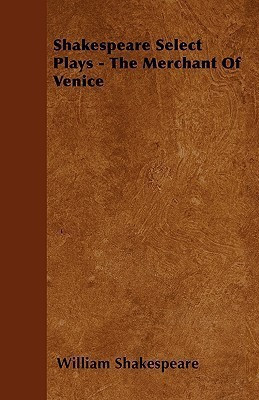 Shakespeare Select Plays - The Merchant Of Venice(English, Paperback, Shakespeare William)