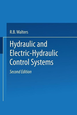 Hydraulic and Electric-Hydraulic Control Systems(English, Paperback, Walters R.B.)