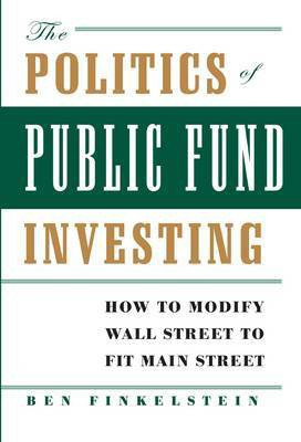 The Politics of Public Fund Investing(English, Hardcover, Finkelstein Ben)