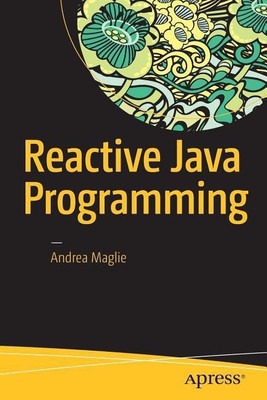 Reactive Java Programming(English, Paperback, Maglie Andrea)